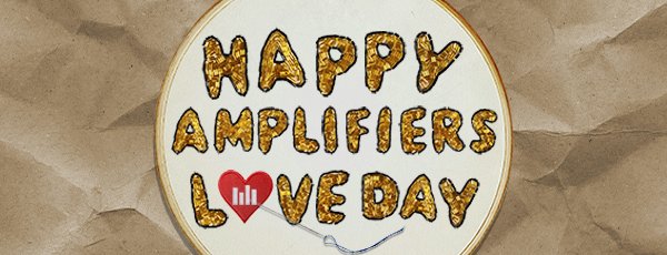 Happy Amplifiers Love Day!
